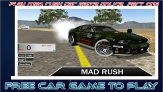Play Mad Rush Car Game Online  Part One screenshot 2