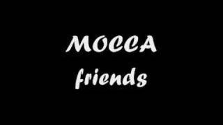 Download lagu Mocca - Friends mp3