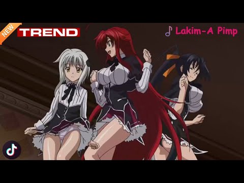 High School DxD edit (dance) / TikTok Anime Compilation / Music / Lakim