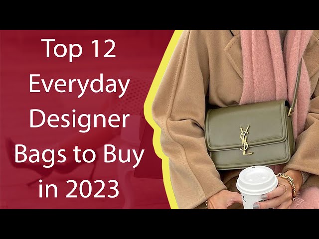 Top 10 Designer Bag Brands of 2023 - luxfy