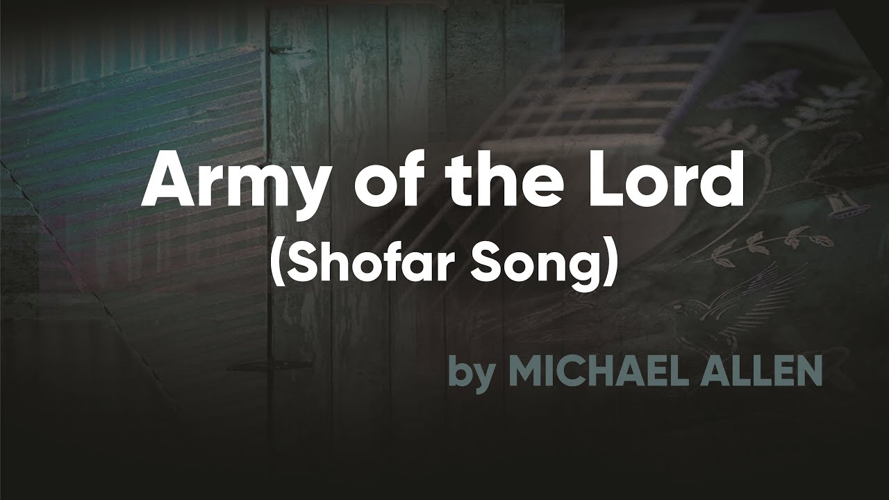 Army of the Lord (Shofar Song) YouTube