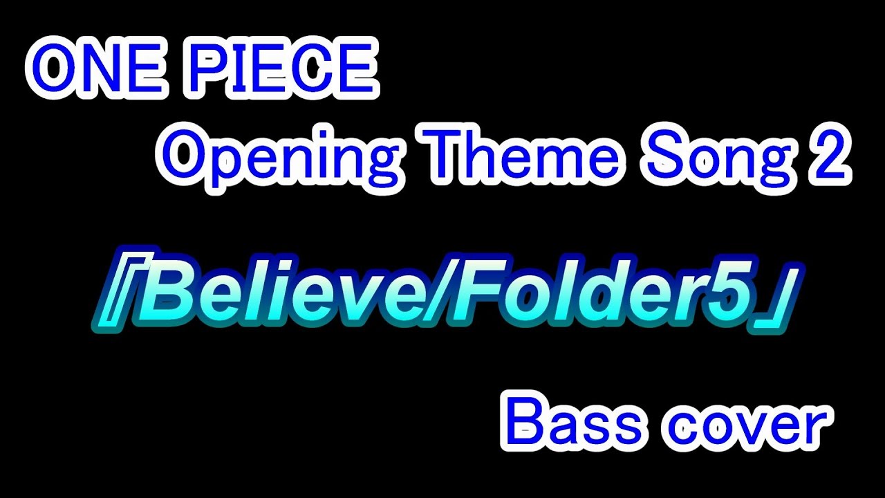 Bass Cover One Piece Op2 Believe Folder5 Youtube