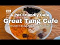 Great Tang: A Must-try Cafe In George Town Penang For Dessert Lovers! They&#39;re Also Pet Friendly.