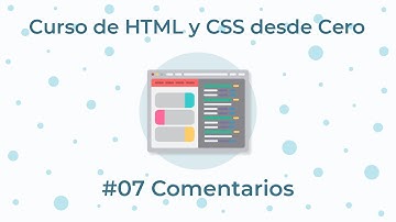 Curso de HTML y CSS desde Cero - 07. Comentarios