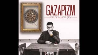 Gazapizm - Çıkar Kendini