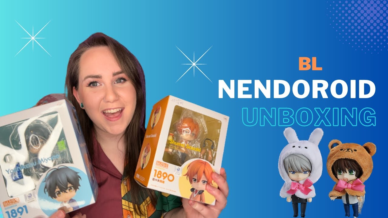 Sasaki & Miyano Nendoroid Unboxing! 