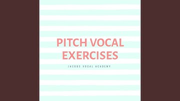 Pitch Accuracy and Flexibility