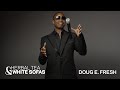 Why Doug E. Fresh Prefers Coconut Water (Or A Real Coconut) Backstage | Herbal Tea & White Sofas
