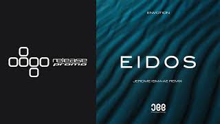 PREMIERE: Envotion - Eidos (Jerome Isma-Ae Remix) [JEE Productions]