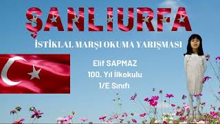Şanlıurfa İstiklal Marşı Okuma Yarışmasıelif Sapmaz Suruç 100. Yıl İlkokulu 1E Sınıfı