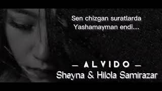 Sheyna & Hilola Samirazar - Alvido | Duet Version