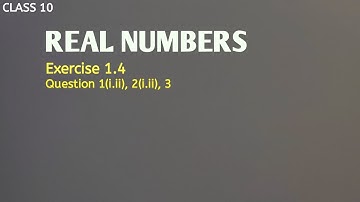 Real Numbers Class 10 Ex 1.4 Q1,Q2