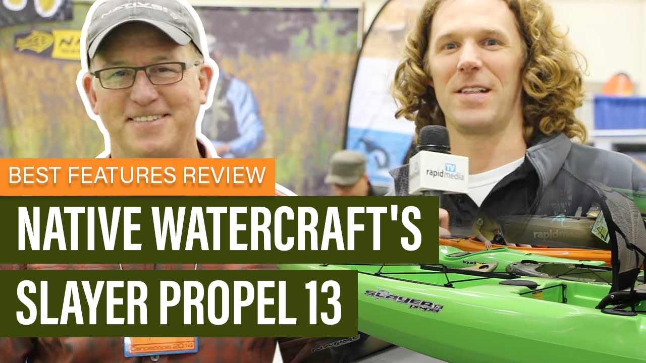 Native Watercraft's Slayer Propel 13 | Fishing Kayaks | Features Review & Walk Around