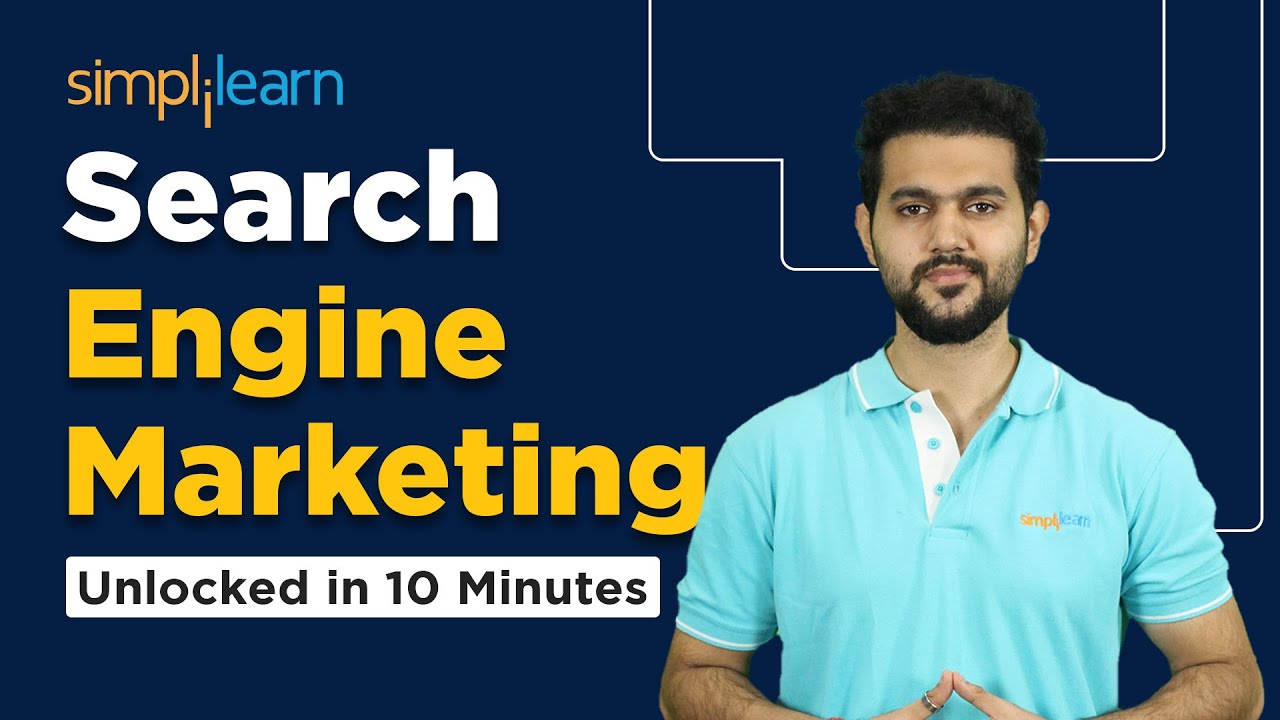 What Is Search Engine Marketing? | SEM | Search Engine Marketing Tutorial | Simplilearn