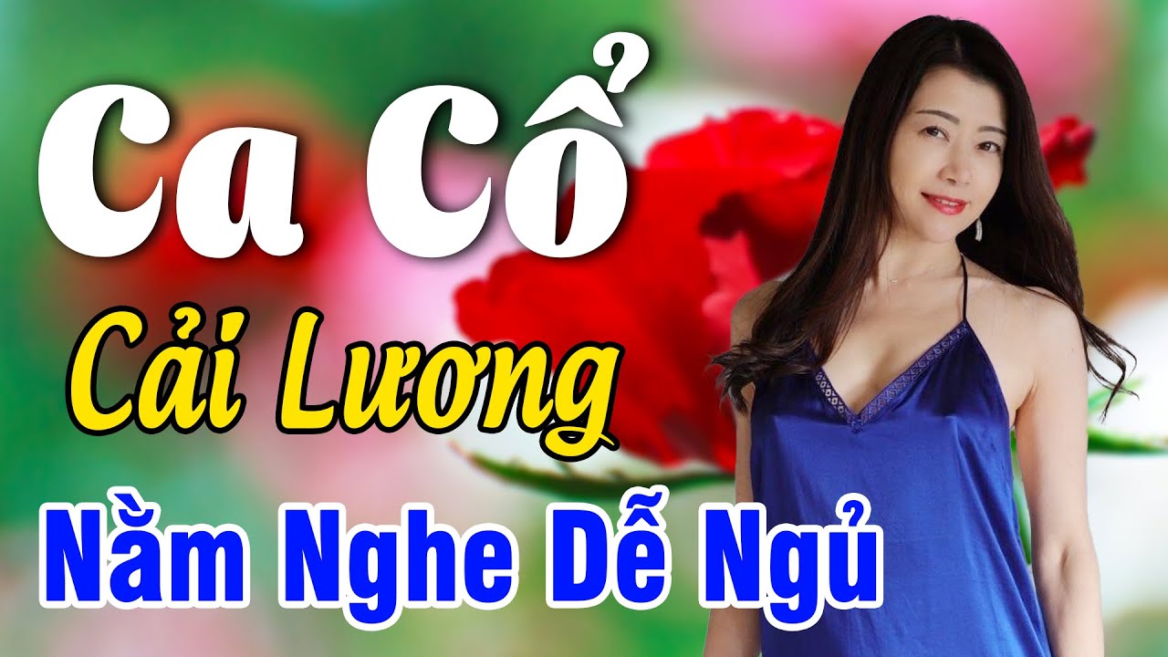 Vừa Nằm Vừa Nghe Ca Cổ Cải Lương Thư Giãn - Ca Cổ Cải Lương Xưa NẰM NGHE DỄ NGỦ | Ca Cổ Tân Thời