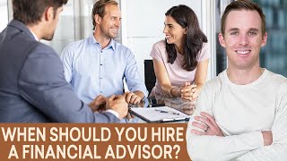 When Should You Work with a Financial Advisor?