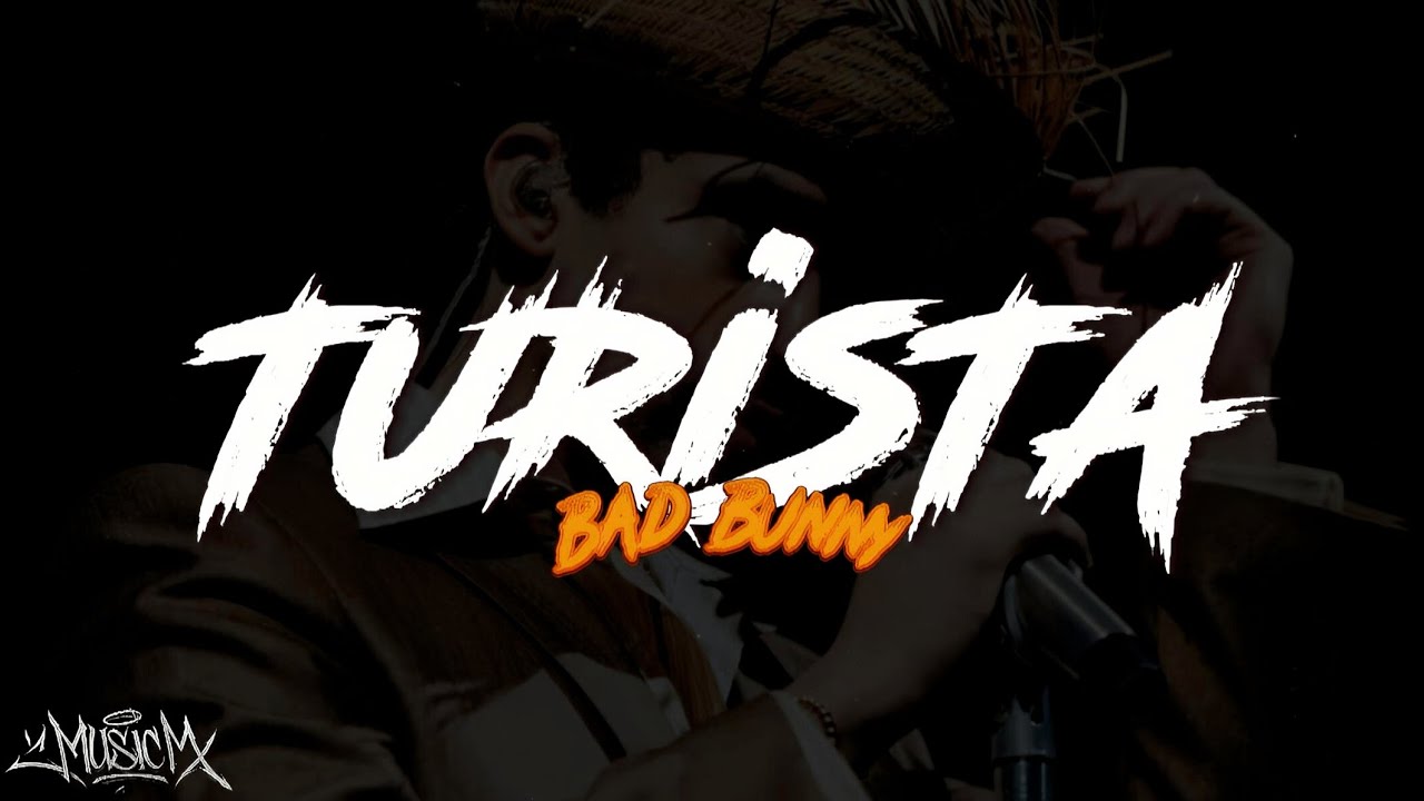 Turisti Rapper Bad Bunny - TURiSTA (LETRA) - YouTube
