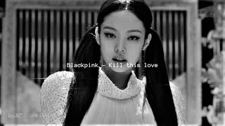 Blackpink - Kill this love (𝖘𝖑𝖔𝖜𝖊𝖉 𝖓 𝖗𝖊𝖛𝖊𝖗𝖇𝖊𝖉) Resimi
