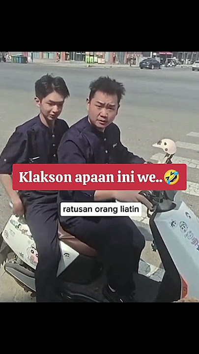 Suara Klakson Motor Apa Ini Ya.., 😁😅🤣😂🤪😆🤭🤪🤪🤪🤭🤭🤭🤭🤭🤭