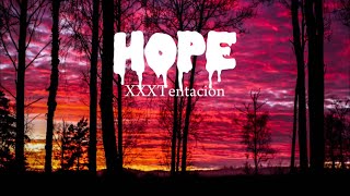 Hope-Lyrics By Xxxtentacion