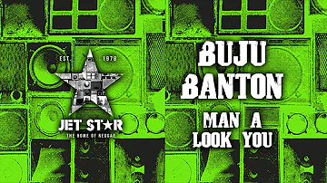 Buju Banton - Man a Look You (Official Audio) | Jet Star Music