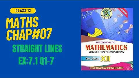 Class 12 Math | Chapter 7 Straight Line | Ex:7.1 | Q1-Q7 | New Math Book | @CSC1232