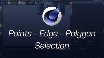 Points, Edges and Polygons Selection| Cinema 4D | KKCA