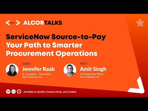 ALCOR TALKS | Ep.1 - ServiceNow Source-to-Pay: Your Path to Smarter Procurement Operations - video from Alcor Solutions