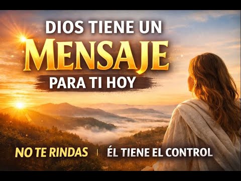 Dios tiene un mensaje para ti hoy ! - YouTube