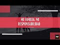 Mi familia, mi responsabilidad - Abner Urrutia | Maná Vida