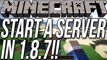How To Make A Minecraft 1.8.7 Vanilla Server