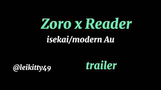 Zoro X Reader Isekaimodern Au Trailer