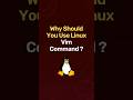 Why should you use Linux 'vim' Command | LinuxSimply #shortvideo #shorts #reels
