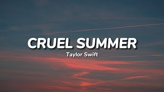 Taylor Swift - Cruel Summer (Lyrics)