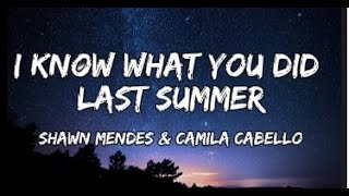 Camila Cabello & Shawn Mendes - I Know What You Did Last Summer (Lyrics)