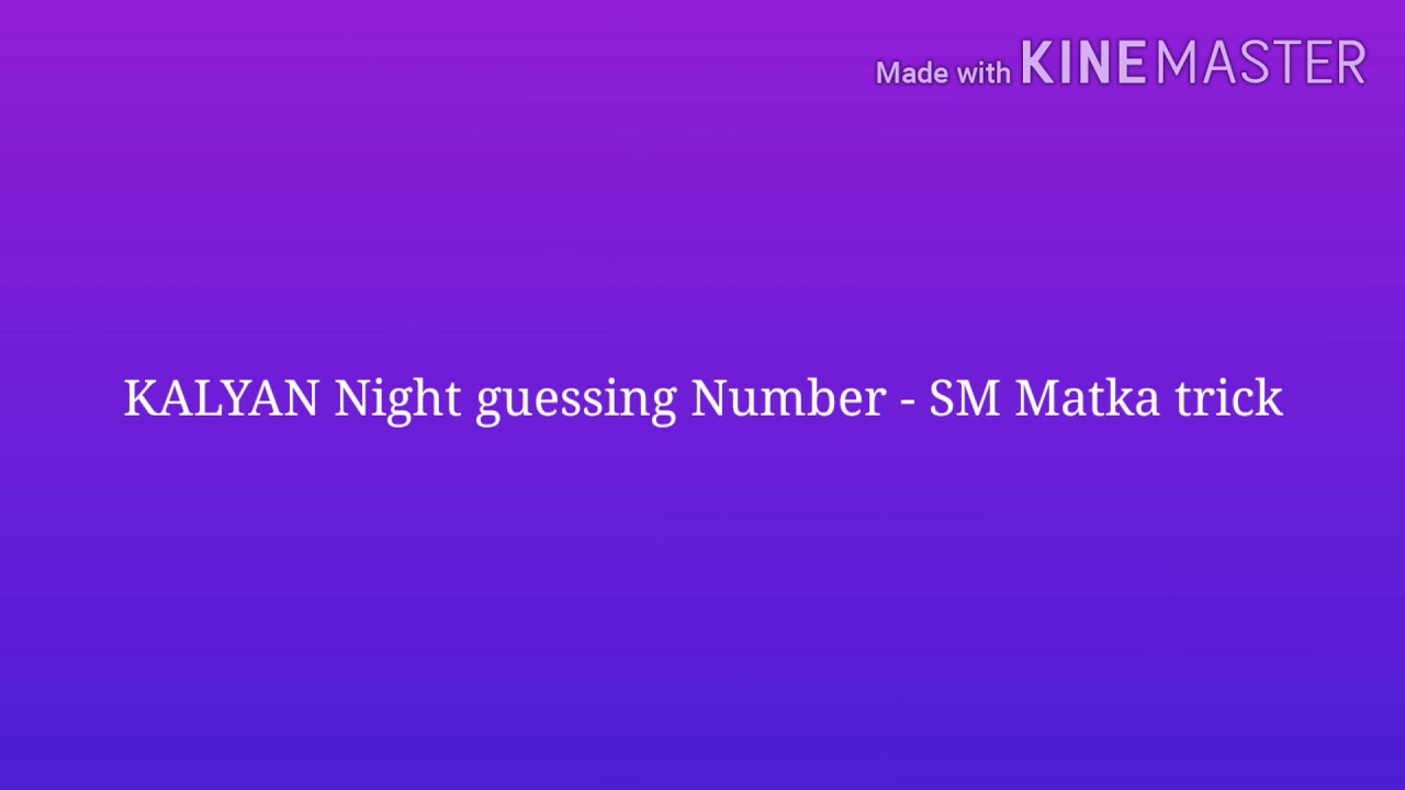 KALYAN Night guessing NUMBER SM Matka trick YouTube