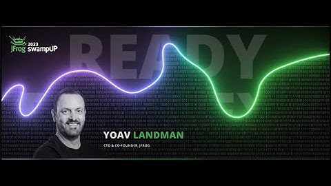 swampUP 2023: The Complete SSC Platform by Yoav Landman | CTO & Co-founder, JFrog