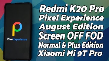 Redmi K20 Pro | Pixel Experience | Screen Off FOD | August Update | Xiaomi Mi 9T Pro