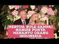Mertua bule nangis Punya menantu orang Indonesia