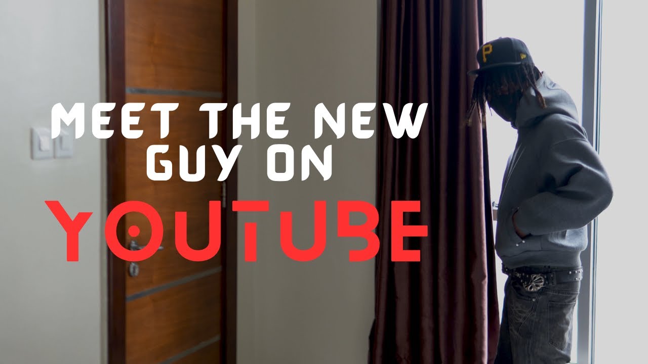 MEET THE NEW GUY ON YOUTUBE