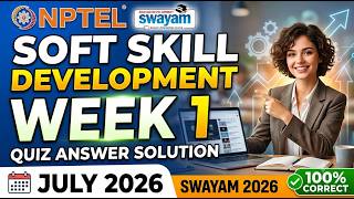 إجابات تكليف الأسبوع الأول لدورة تطوير المهارات الناعمة من NPTEL لعام 2026 | منصة SWAYAM يوليو 20... screenshot 4
