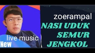 Nasi Uduk Semur Jengkol- Zoe Rampal (live Music Panggungan)