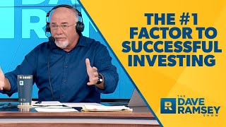 Literally the #1 Factor to Successful Investing  EPIC Dave Ramsey Rant