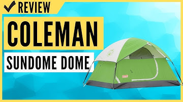 Coleman Tent Sundome Dome Review