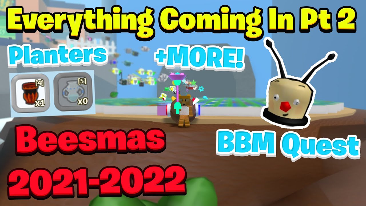 everything-coming-in-2021-2022-beesmas-part-2-bee-swarm-simulator-youtube