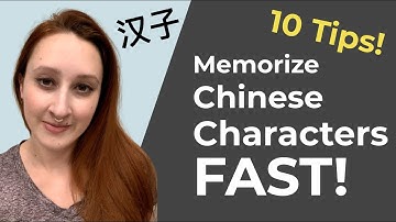 10 Tips to Memorize Chinese Characters FAST!