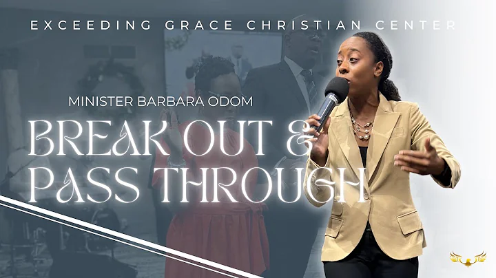 Break Out & Pass Through" | Minister Barbara Odom