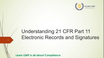 Understanding 21 CFR part 11: Electronic records and Signature