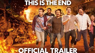This Is the End (2013) – Official Trailer | Comedy Apocalypse HD
