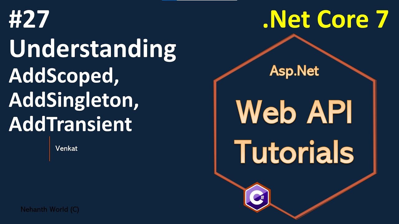 Part 27 Understanding AddScoped, AddSingleton, AddTransient|| Asp.Net ...
